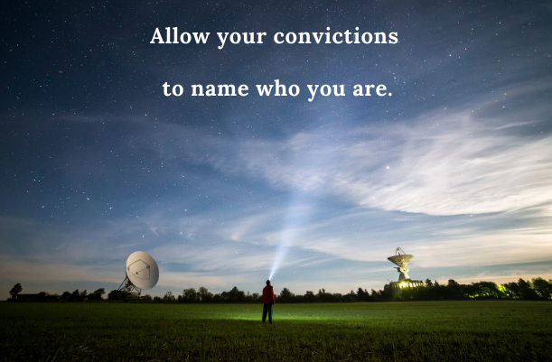 Know your convictions